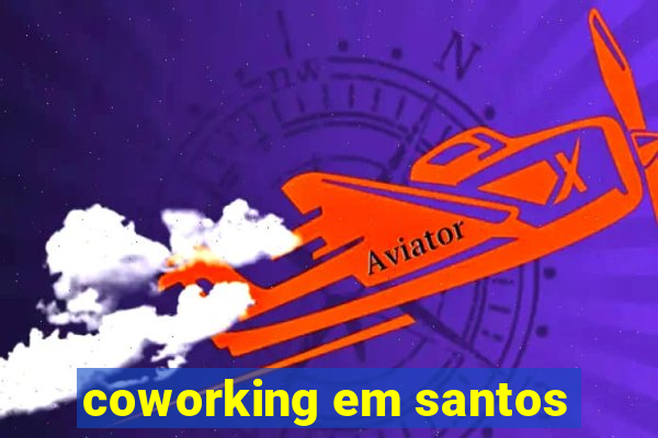 coworking em santos